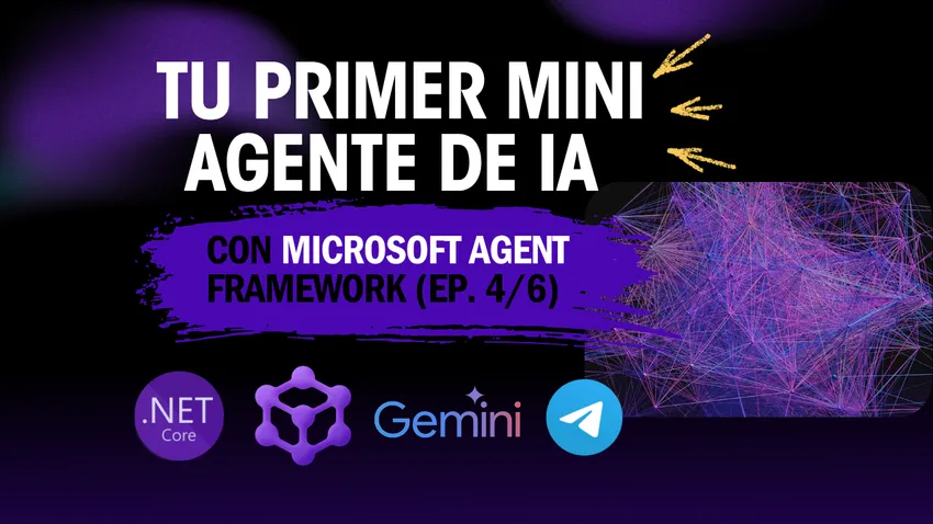Tu primer agente de IA con Microsoft Agent Framework y Gemini